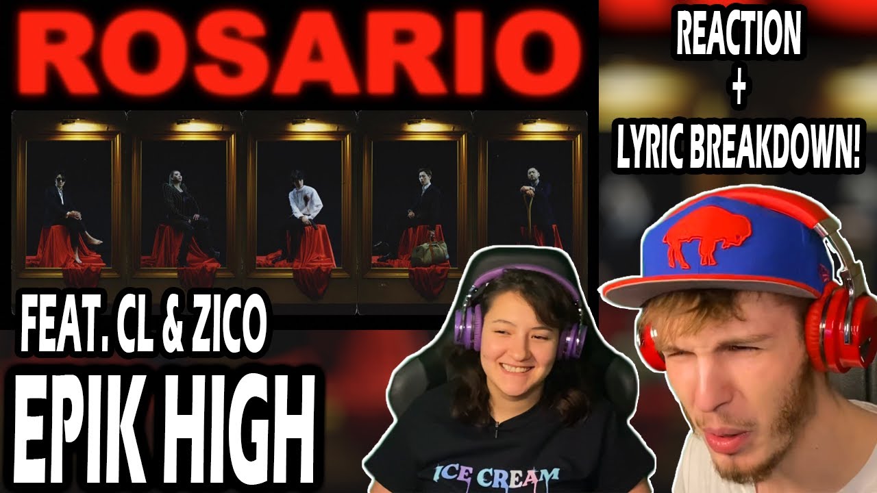 EPIK HIGH - ROSARIO FT. CL & ZICO (COUPLE REACTION | LYRIC BREAKDOWN!)