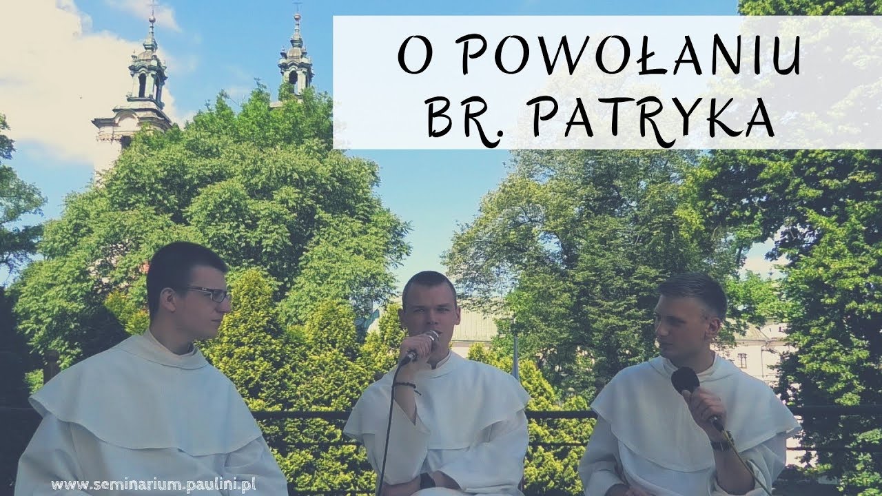 O powołaniu br. Patryka - 