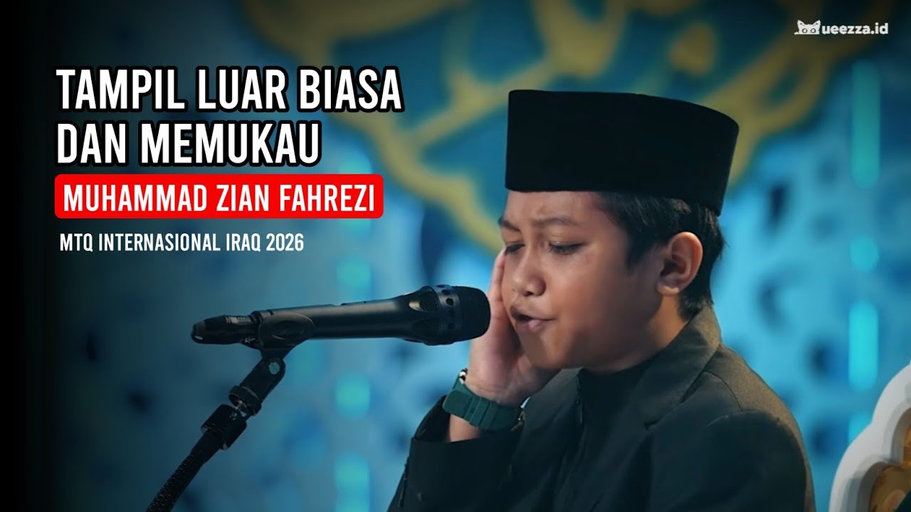 MASYA ALLAH, M. Zian Fahrezi MTQ Internasional Irak 2026