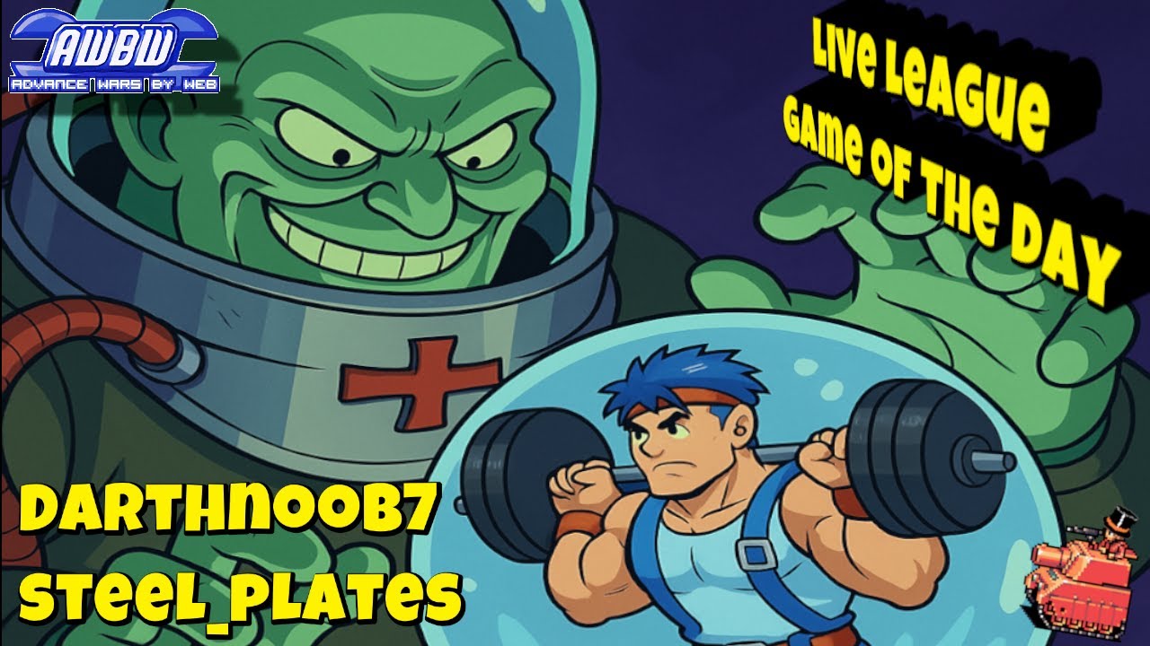 AWBW Live Game of the day - Ep. 238 - DarthNoob7 vs steel_plates
