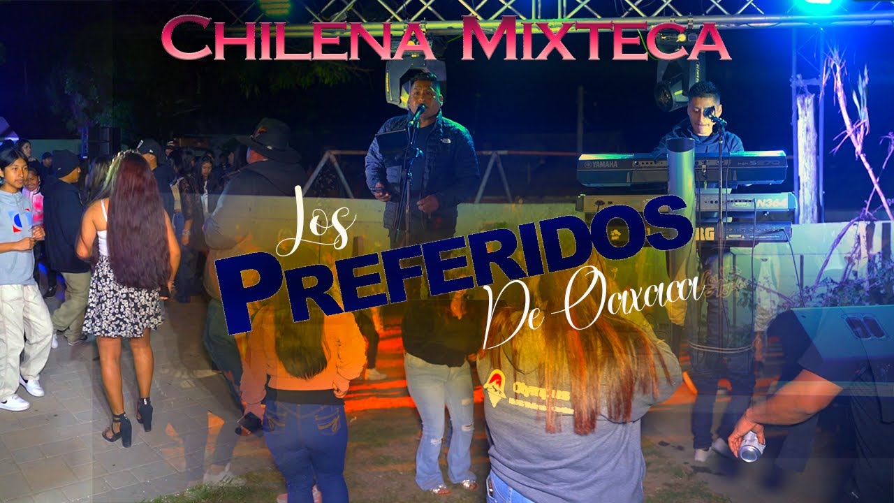 Asi se Prende La raza con los Preferidos de Oaxaca, Puras chilenas para bailar
