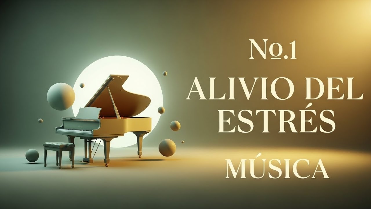 Música para Aliviar el Estrés | No.1 Stress Relief Music | Calma el Sistema Nervioso