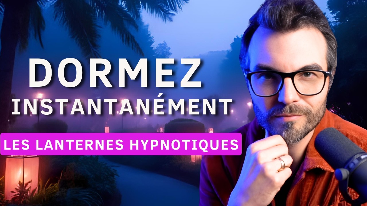 Hypnose pour dormir profondément 🌺 Les lanternes hypnotiques