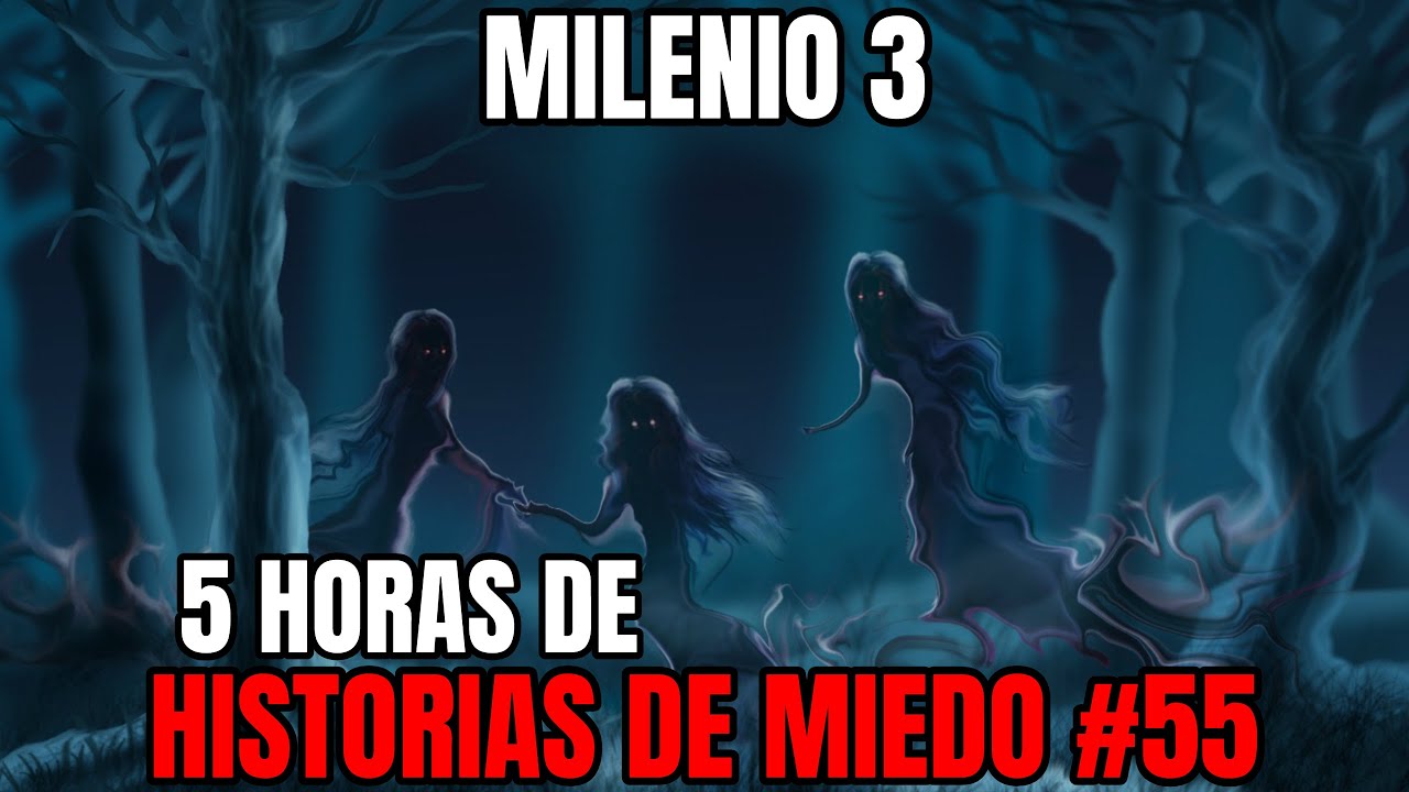 Milenio 3 - Especial 5 Horas de Historias de miedo #55