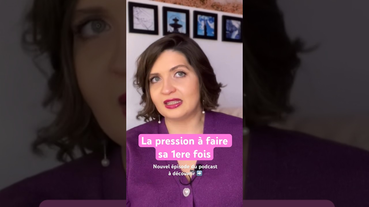 La pression &agrave; faire sa premi&egrave;re fois #amour