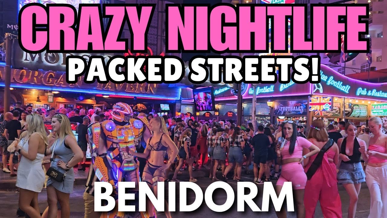 CRAZY Nightlife on Benidorm's STRIP! 😱 Bars PACKED, Streets OVERFLOWING!