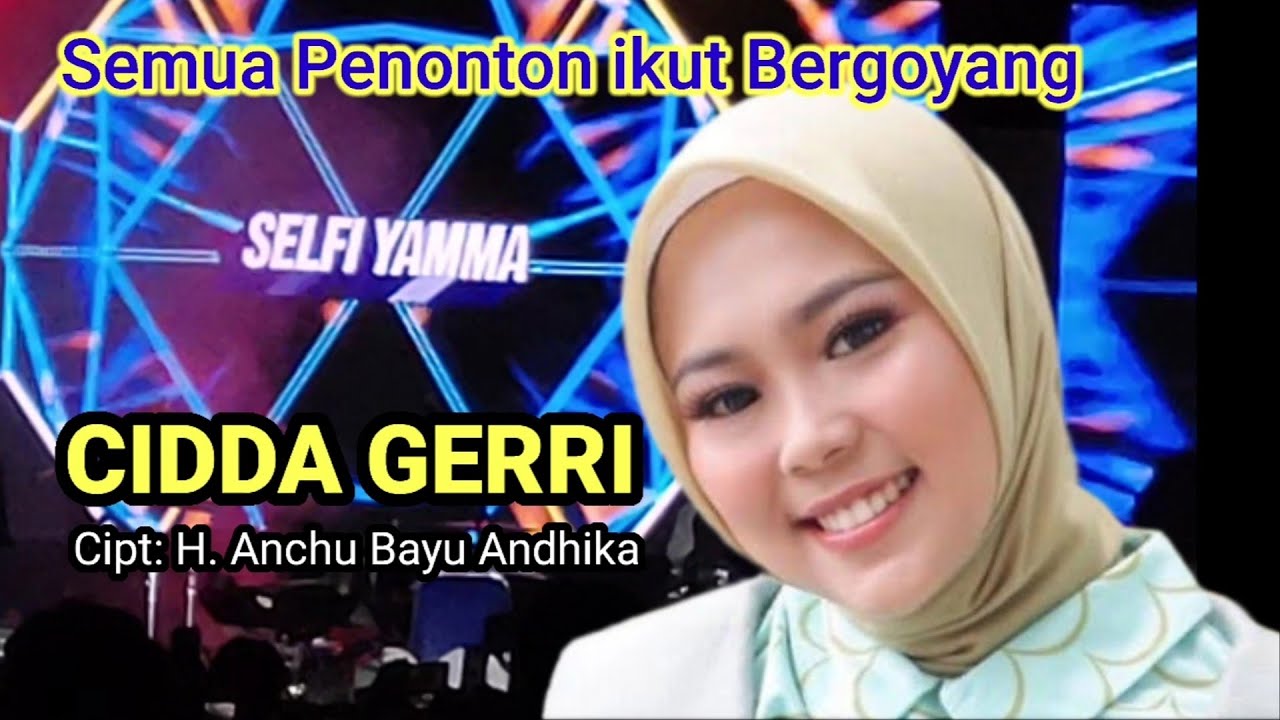SELFI YAMMA DI BANJIRI PENONTON 🔰 SEMUA BERGOYANG DENGAN LAGU CIDDA GERRI