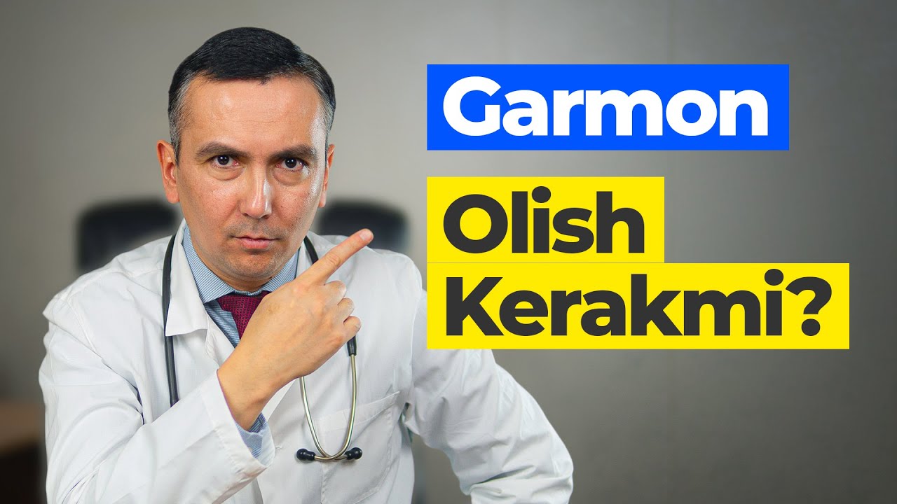 Garmon olish kerakmi?