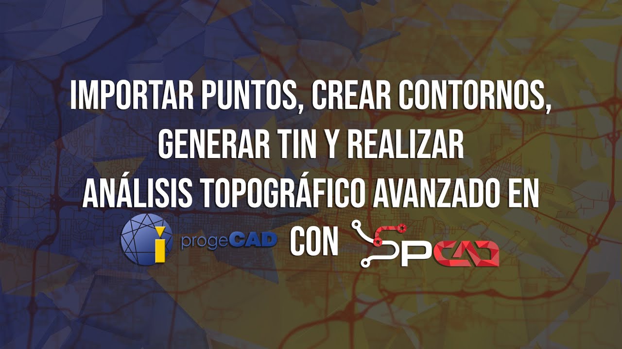 ANÁLISIS TOPOGRÁFICO AVANZADO EN progeCAD CON SPCAD
