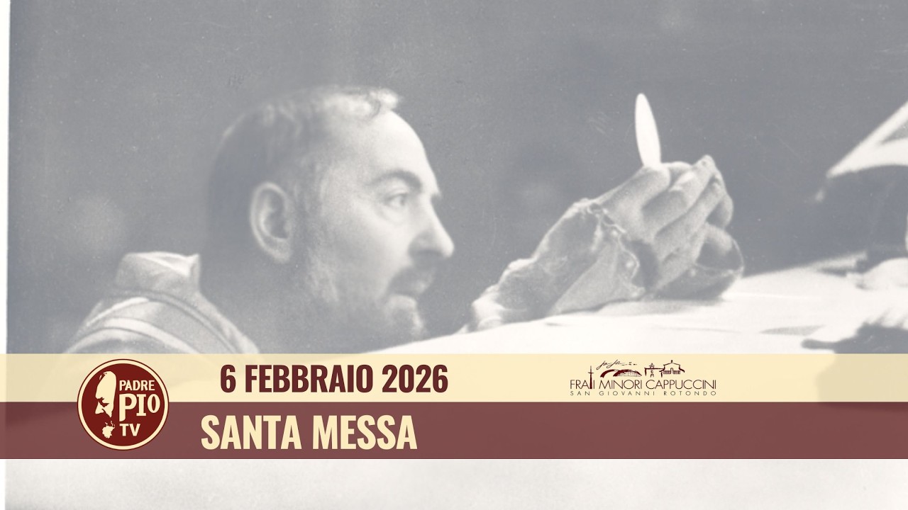 Santa Messa 6 Febbraio 2026 (Fr Nicola Monopoli)