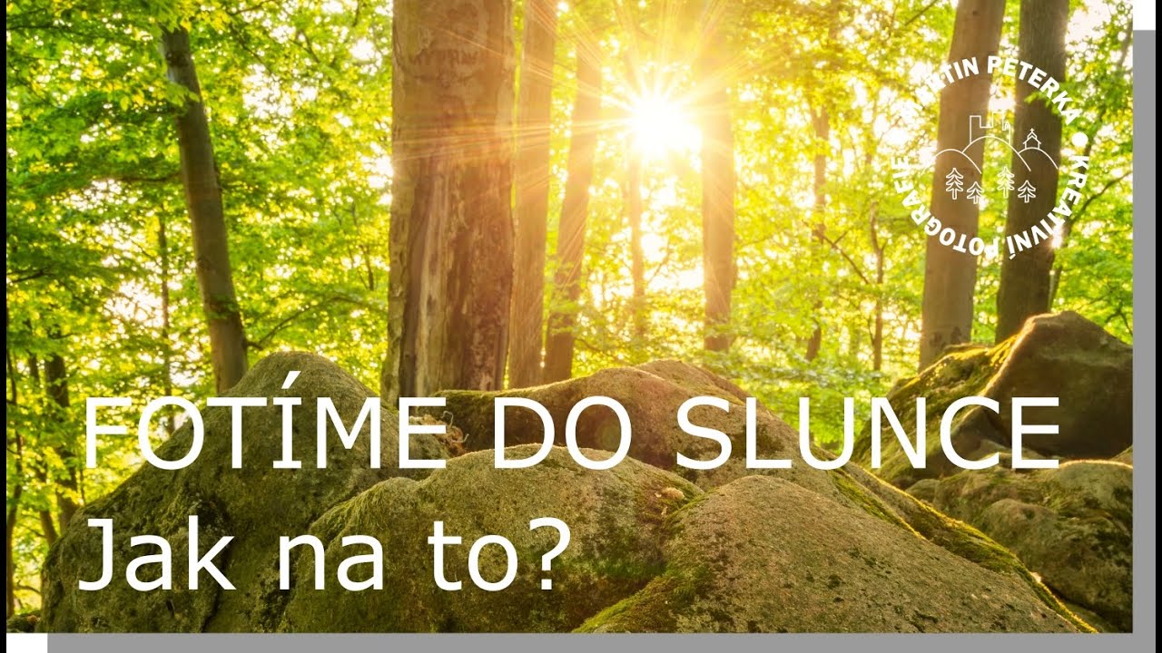Jak fotit do slunce?