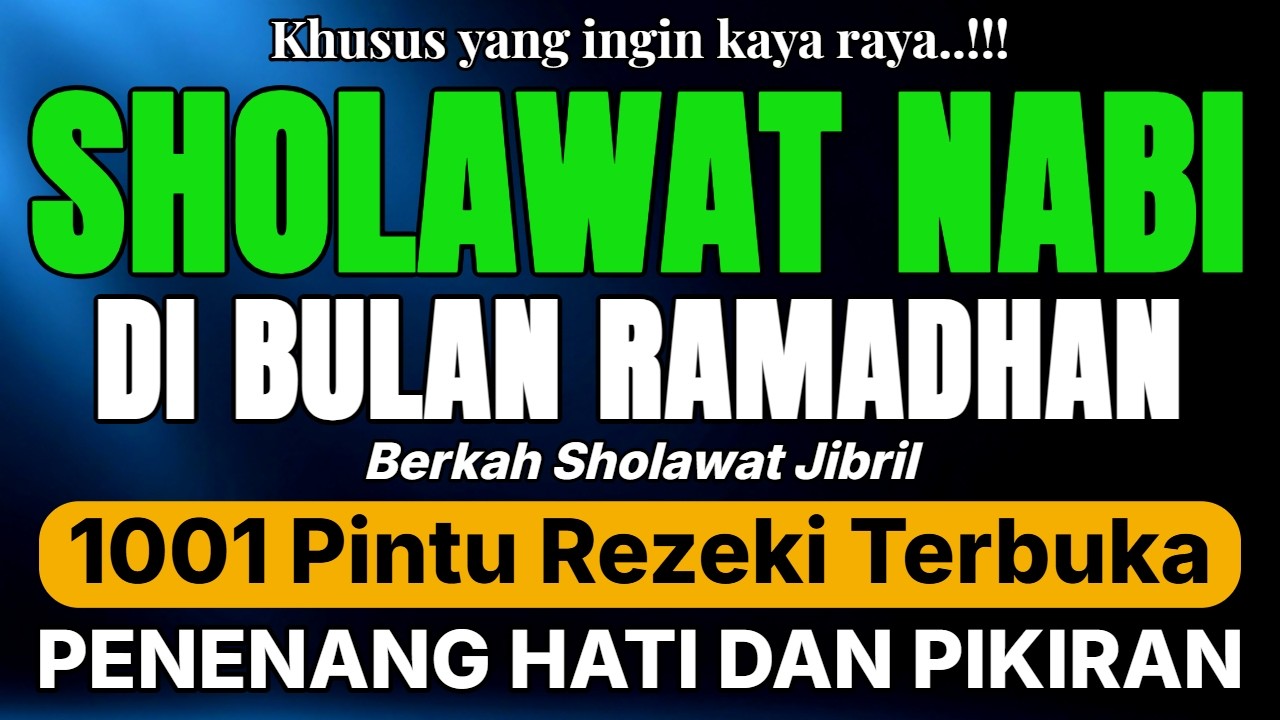 SHOLAWAT JIBRIL PENARIK REZEKI DOA AGAR HIDUP SELALU DILIMPAHI REZEKI YANG BERKAH DAN HALAL
