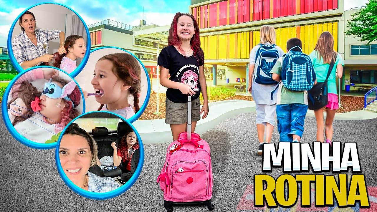 ROTINA DA NOITE  e MANHÃ e A MINHA NOVA ESCOLA / PRIMEIRO DIA DE AULA da Valentina
