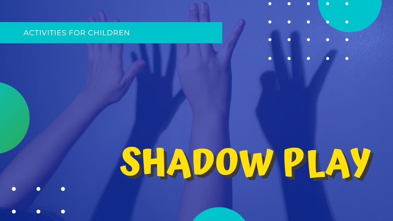 Shadow Play | Activities for Children