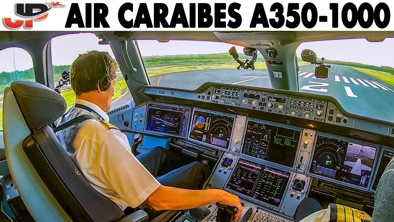 Airbus A350-1000 takeoff from Point-A-Pitre Guadeloupe | Air Caraibes Cockpit