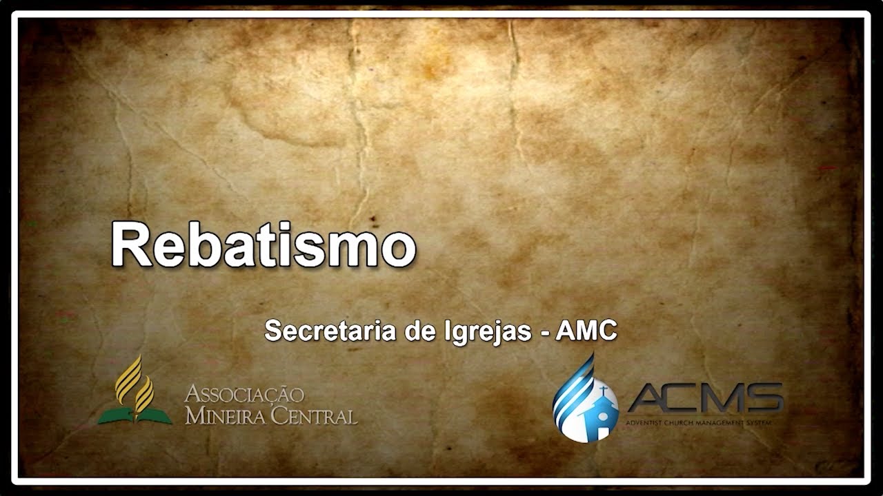 Rebatismo - Secretaria de Igrejas
