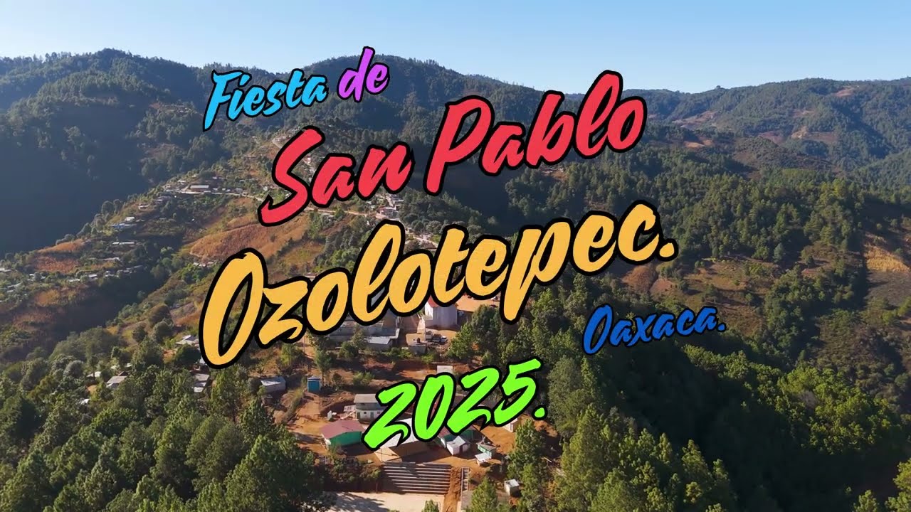 Festividad de San Pablo Ozolotepec Enero 2025