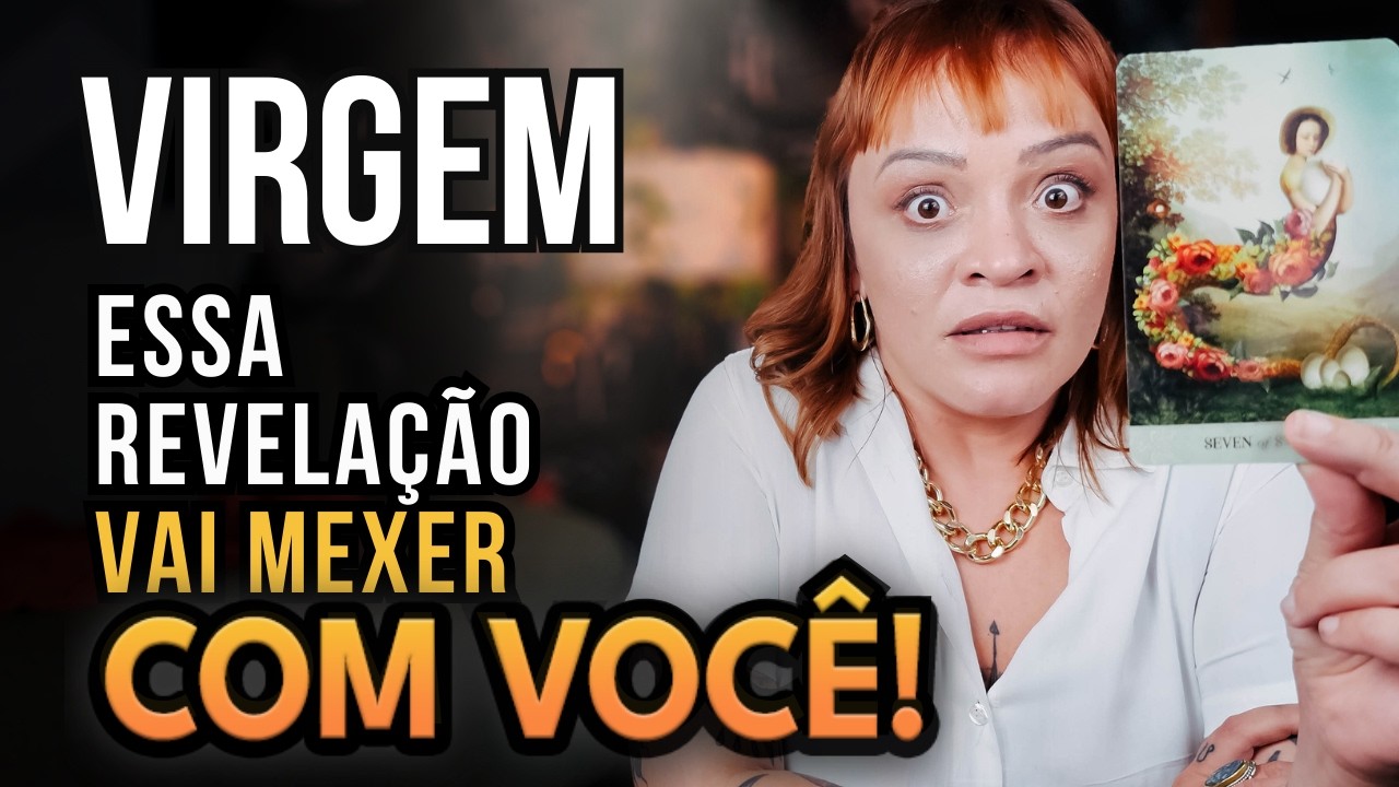 VIRGEM - GUARDE BEM ESSA DATA! NÃO PISE NO FREIO AGORA! VOCÊ NEM IMAGINA O QUE HÁ DO OUTRO LADO!