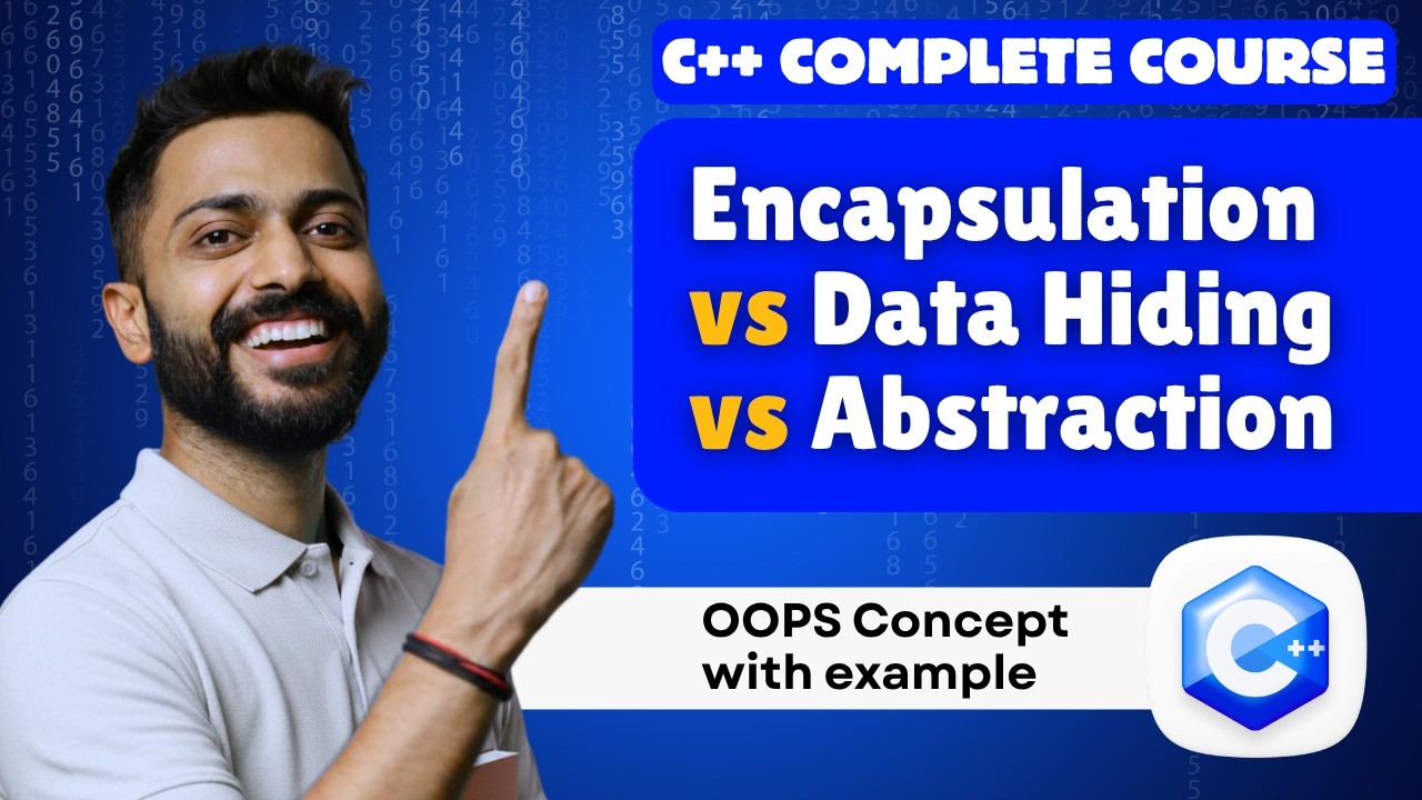 Lec-53: Encapsulation vs Data Hiding vs Abstraction in OOPS | Explanation with Real Life Examples