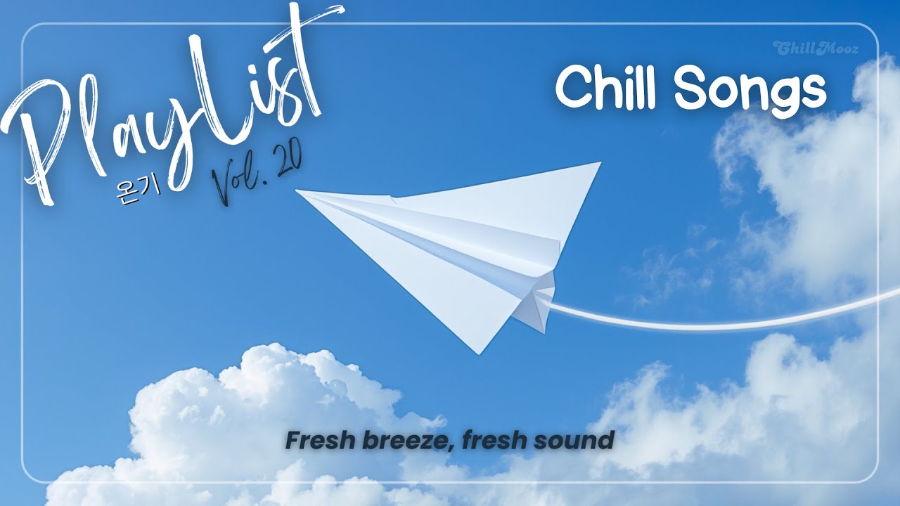 𝑷𝒍𝒂𝒚𝒍𝒊𝒔𝒕 ☁️ Chill Songs Vol.20 | Serene Chill Pop & Gentle Acoustic 🌤️🎸 | เพลงชิลๆ ฟังเพลิน | Relax