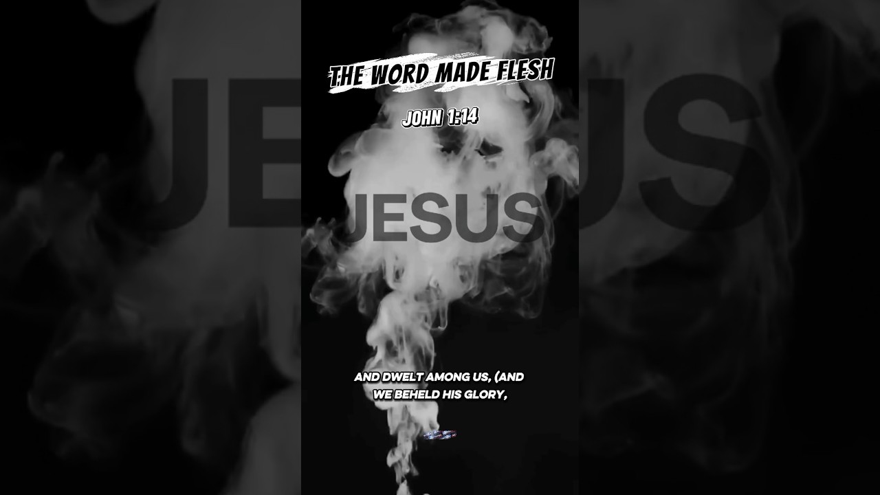 The Word Made Flesh. John 