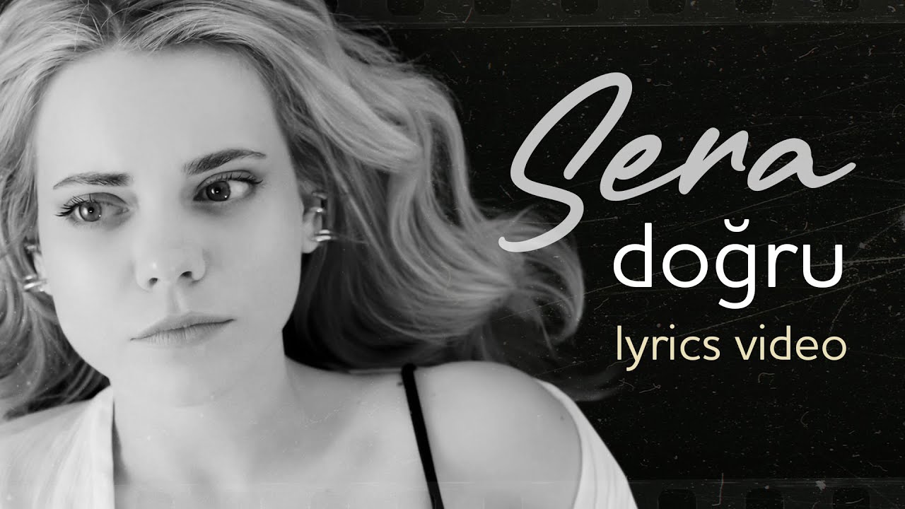 Sera - Doğru (Lyrics | Şarkı Sözleri)