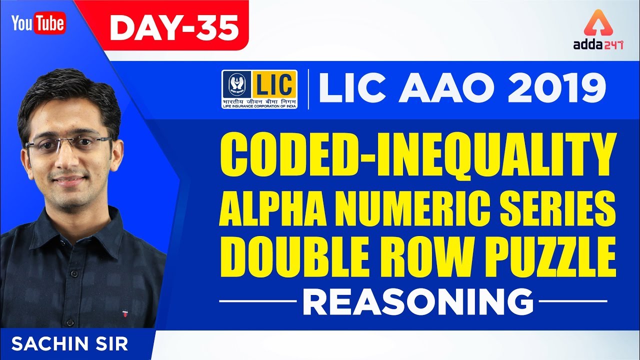 LIC AAO 2019 | Coded-Inequality , Alpha Numeric series, Double Row Puzzle | Reasoning | Day 35