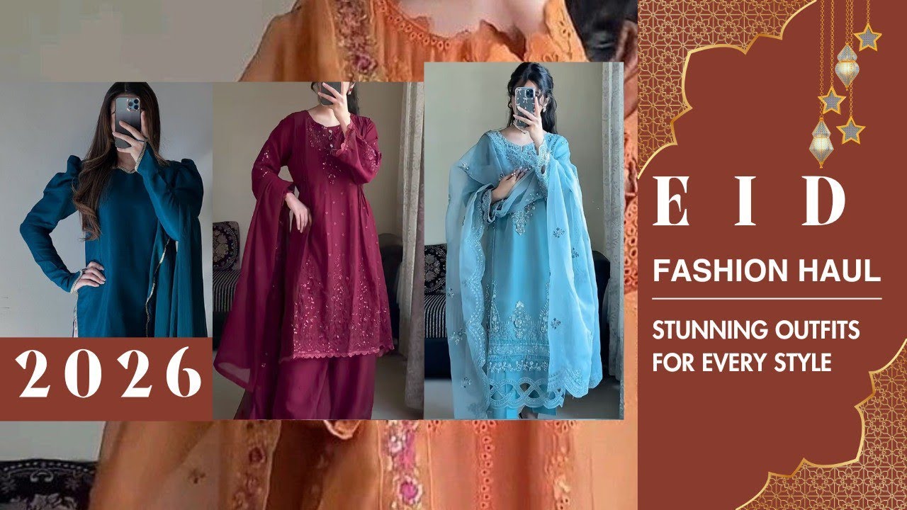 Eid 2026 Trendy Dress Ideas ✨ | Stunning Outfits for Every Style