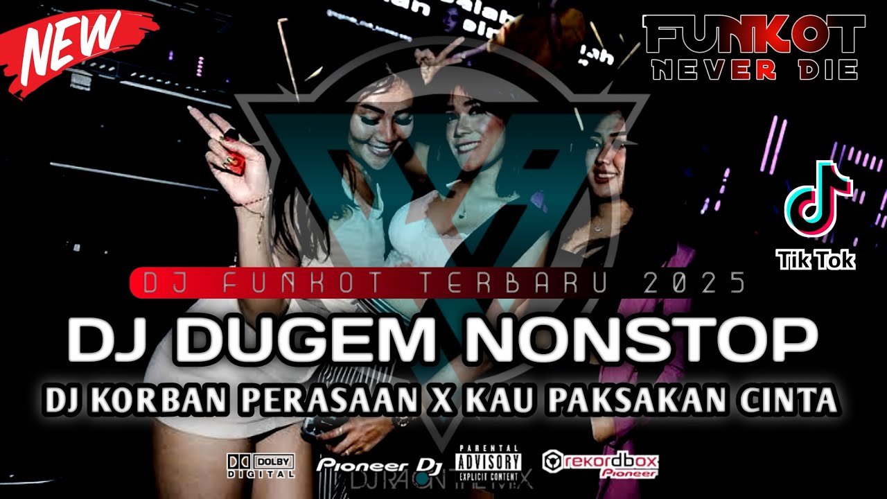 DUGEM FUNKOT TERBARU 2025 || DJ KORBAN PERASAAN (NEW) DUGEM NONSTOP FULLBASS HARD