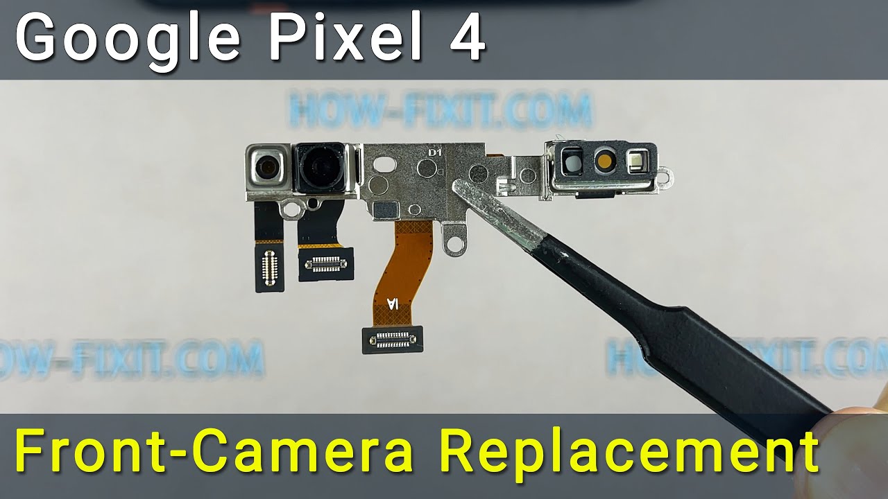 Google Pixel 4 Front Camera Replacement