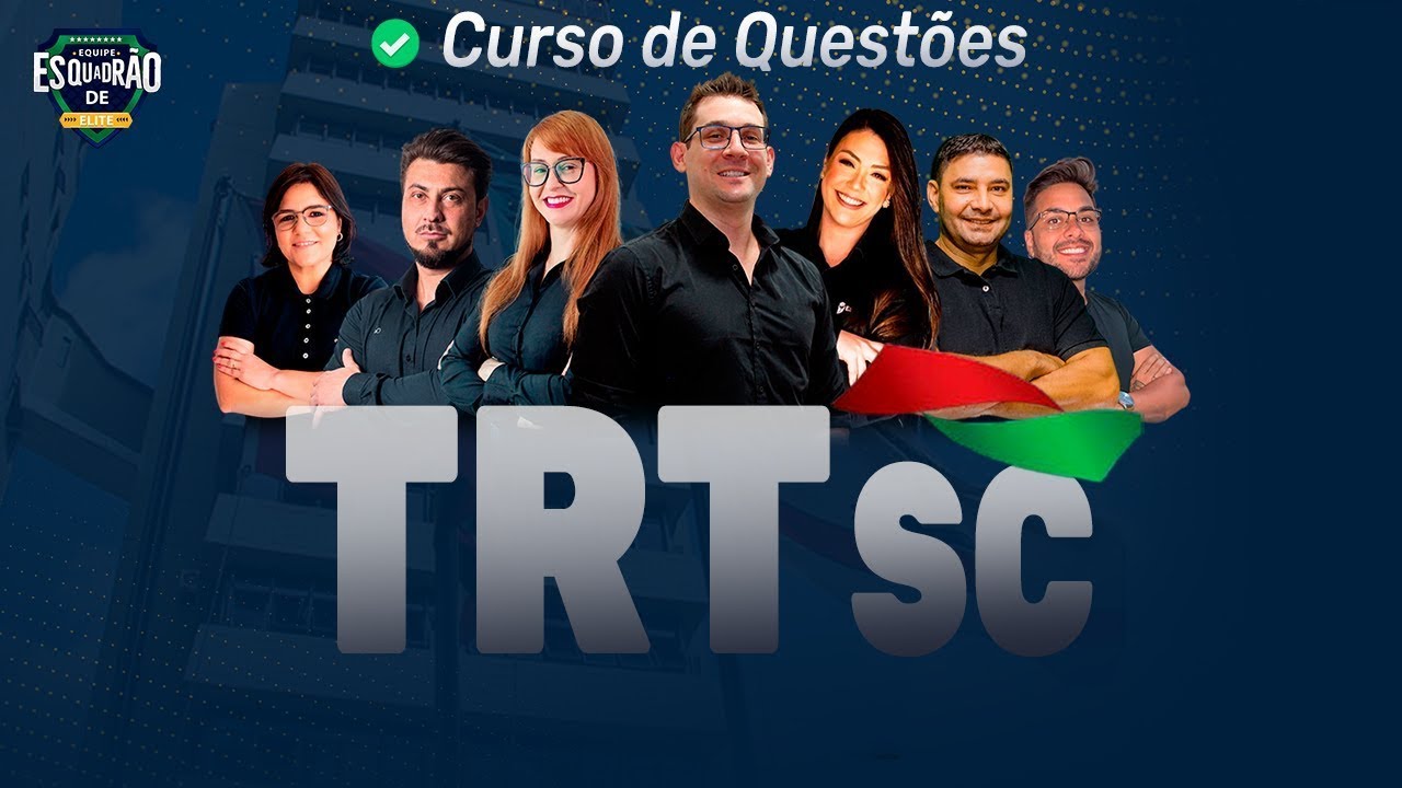Esquadrão TRT SC: Processo do Trabalho- Prof Márcia Peixoto