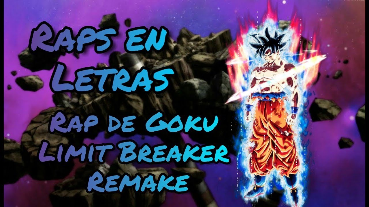 Rap de Goku Limit Breaker en letra || Ivangel Music || Remake