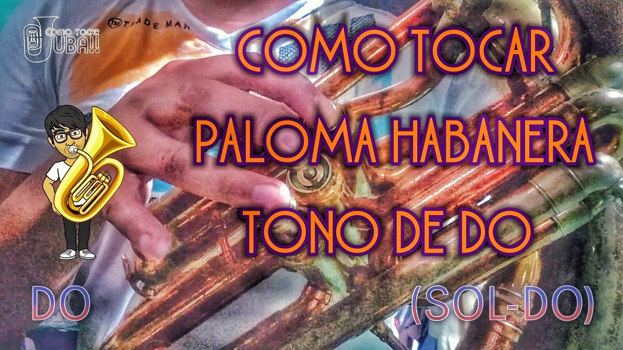COMO TOCAR TUBA  |PALOMA HABANERA | TONO DE DO