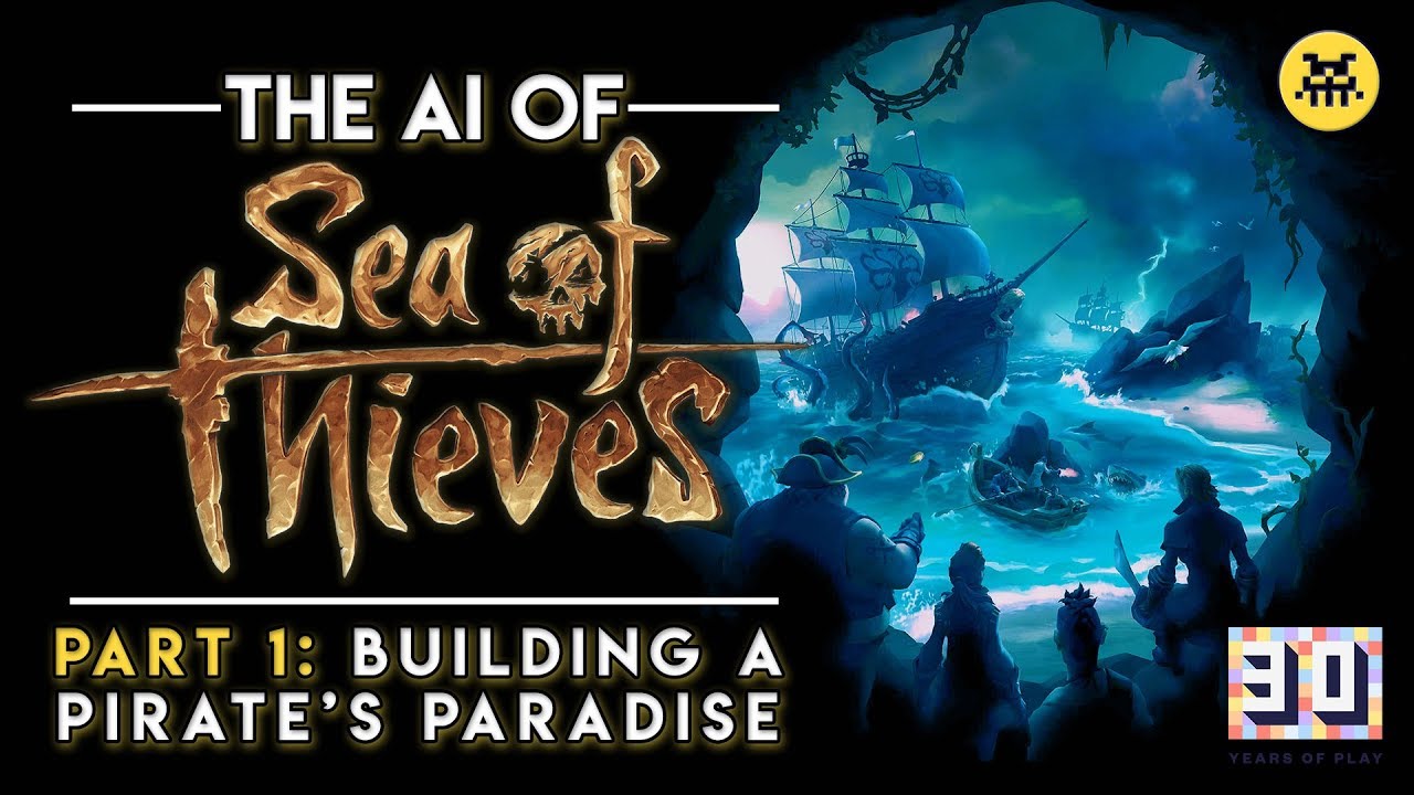 Building a Pirate's Paradise in Sea of Thieves | AI and Games #40