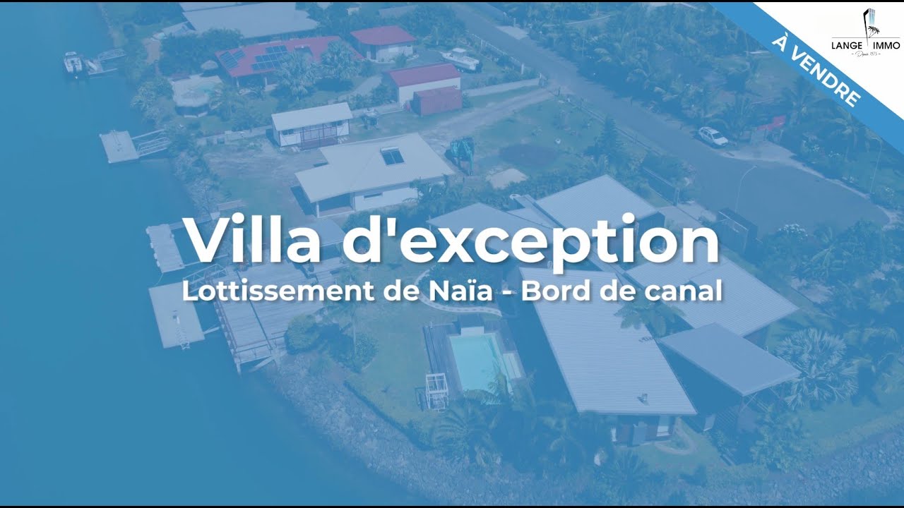 LANGE IMMO - Villa d'exception à vendre - Naïa