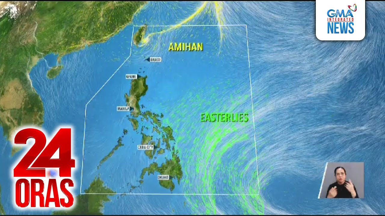 Bahagyang pag-ihip ng amihan at maalinsangang panahon na dala ng easterlies | 24 Oras