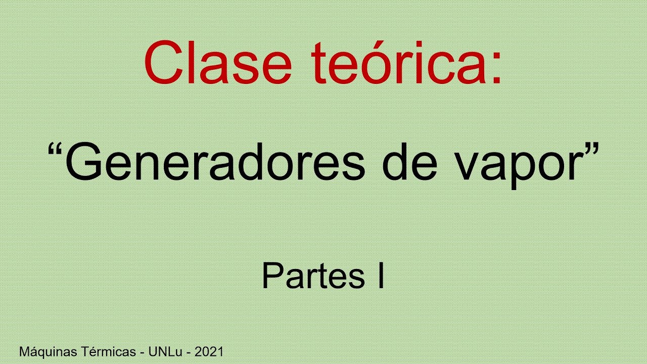 Generadores de vapor: Partes I