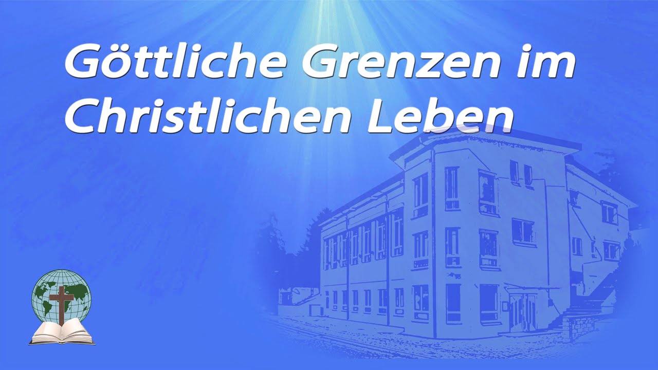 G&ouml;ttliche Grenzen im Christlichen Leben