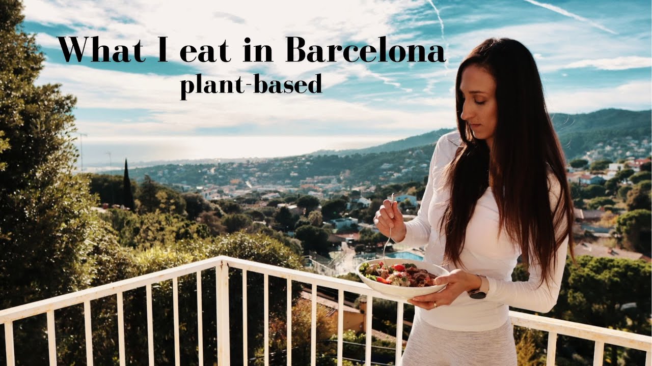 What I Eat In A Day In Barcelona: Easy & Delicious Vegan Meal Ideas - Vlog | Maria Tergliafera