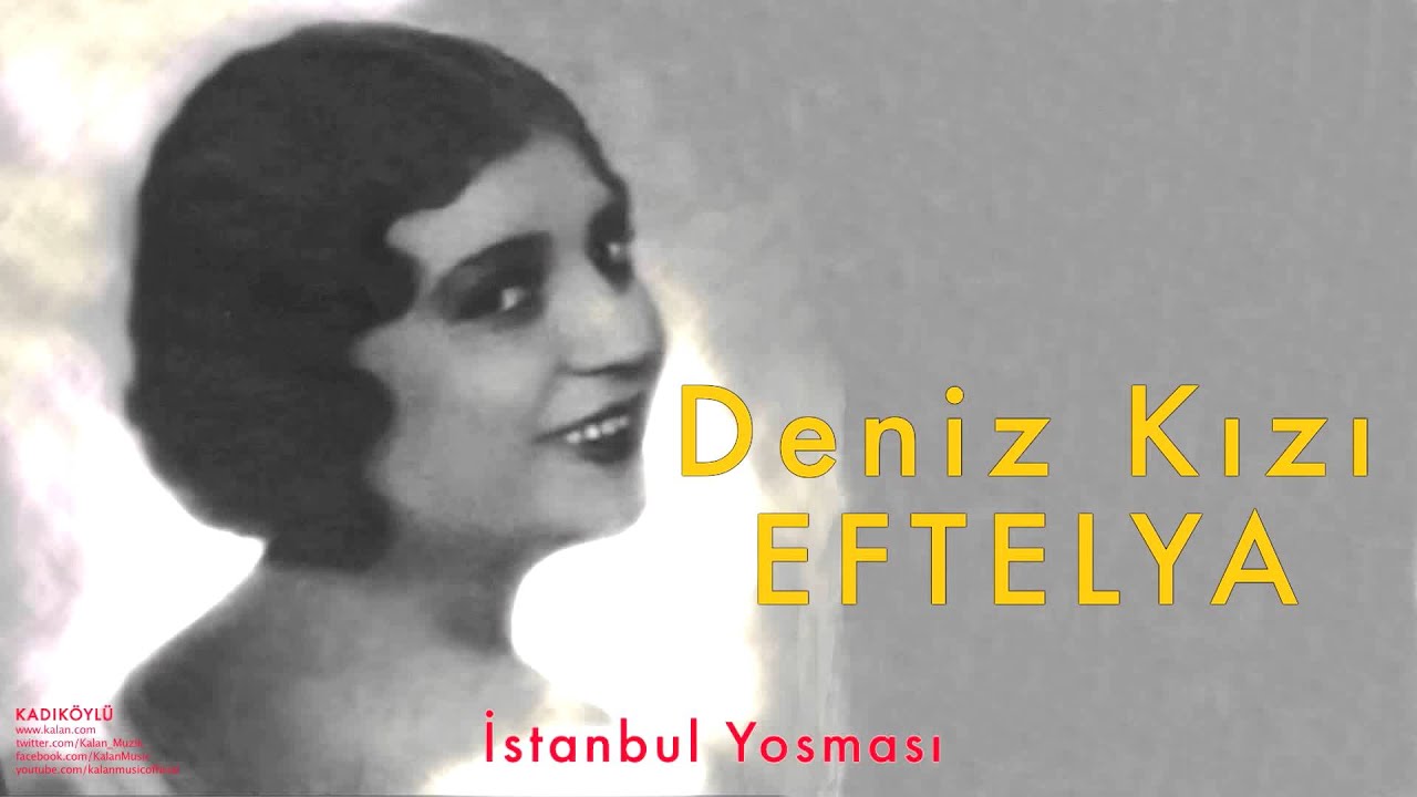 Deniz Kızı Eftelya - İstanbul Yosması [ Kadıköylü © 1998 Kalan Müzik ]