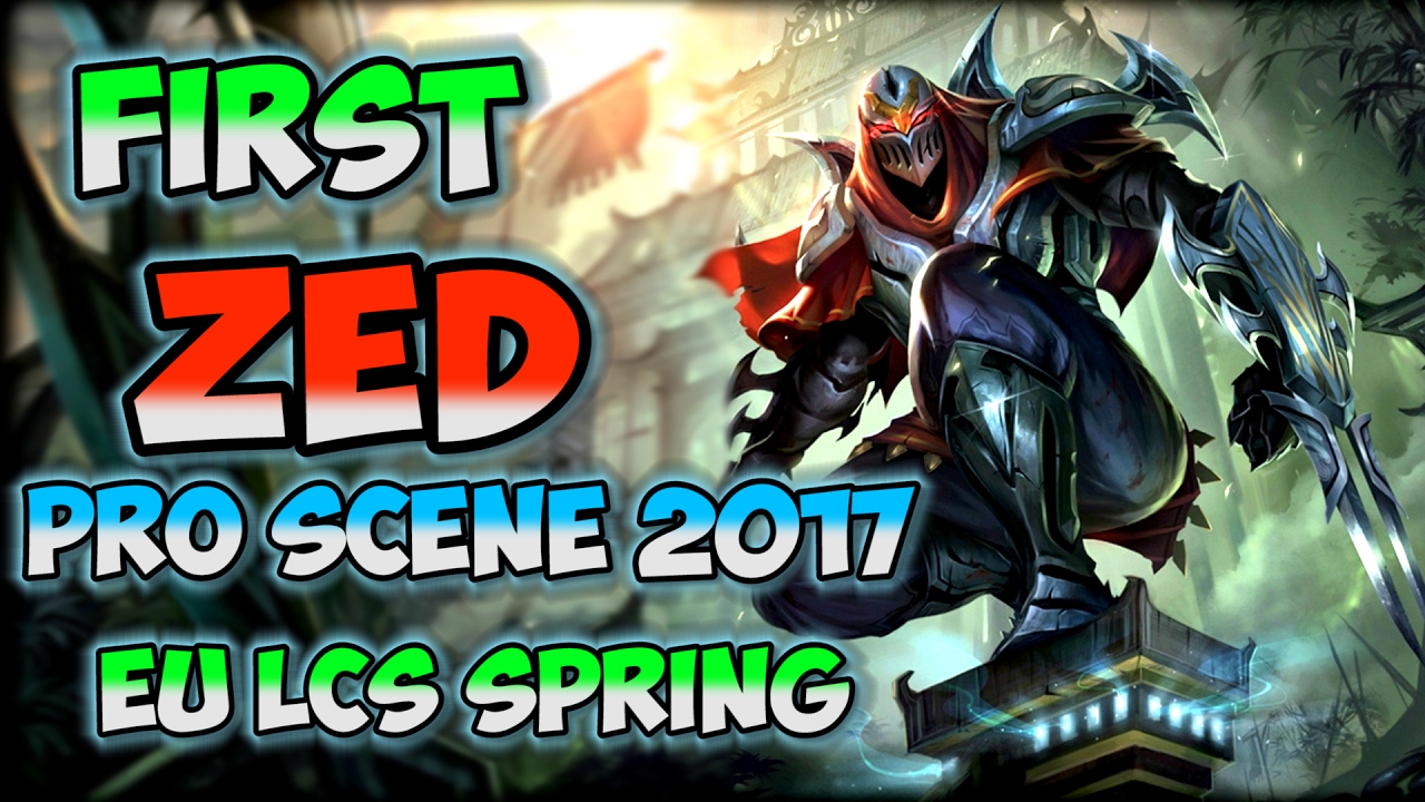 First Zed pick on pro scene in 2017  EU LCS FNC Caps