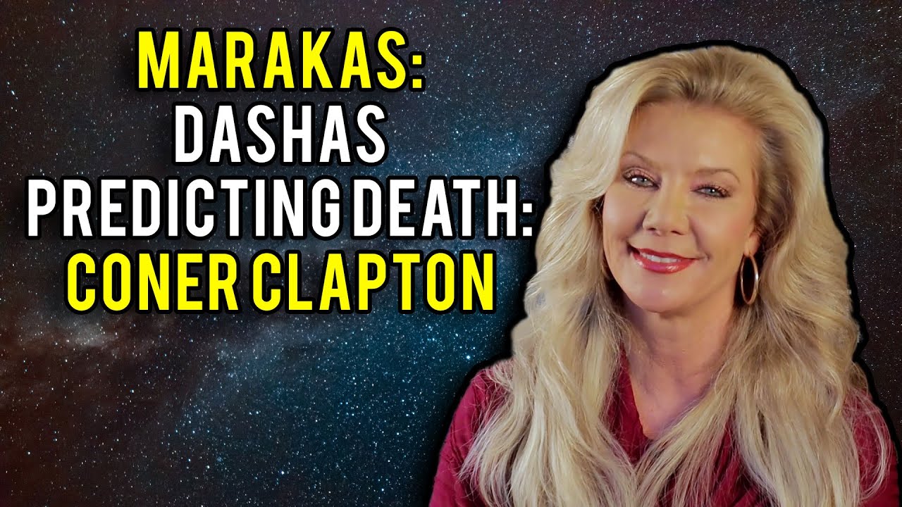 Marakas: Dashas Predicting Death: Conor Clapton