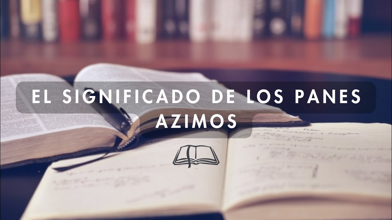 El significado de los panes Azimos