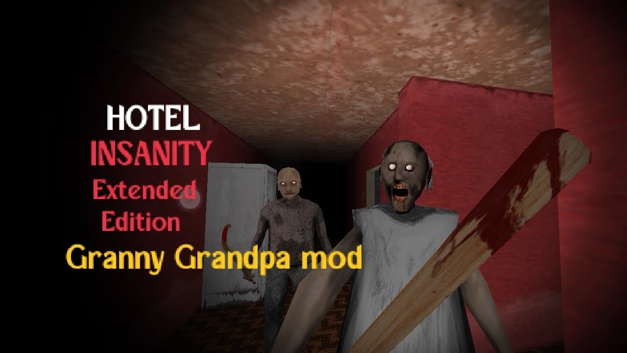 Elevener Plays hotel insanity extended Edition with Granny grandpa mod