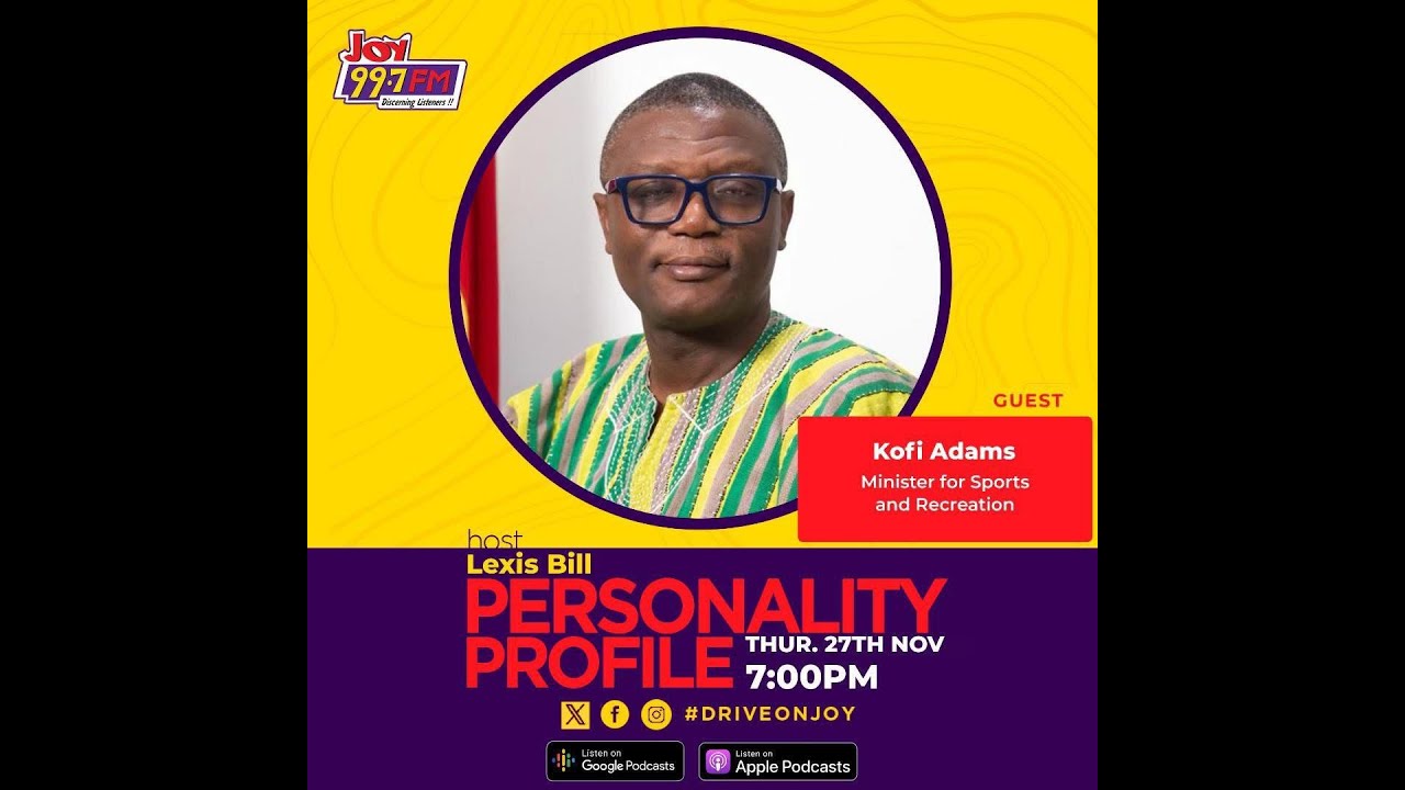 Personality Profile: Lexis Bill sits down with Minister for Sports & Recreation, Kofi Adams, 4-12-25