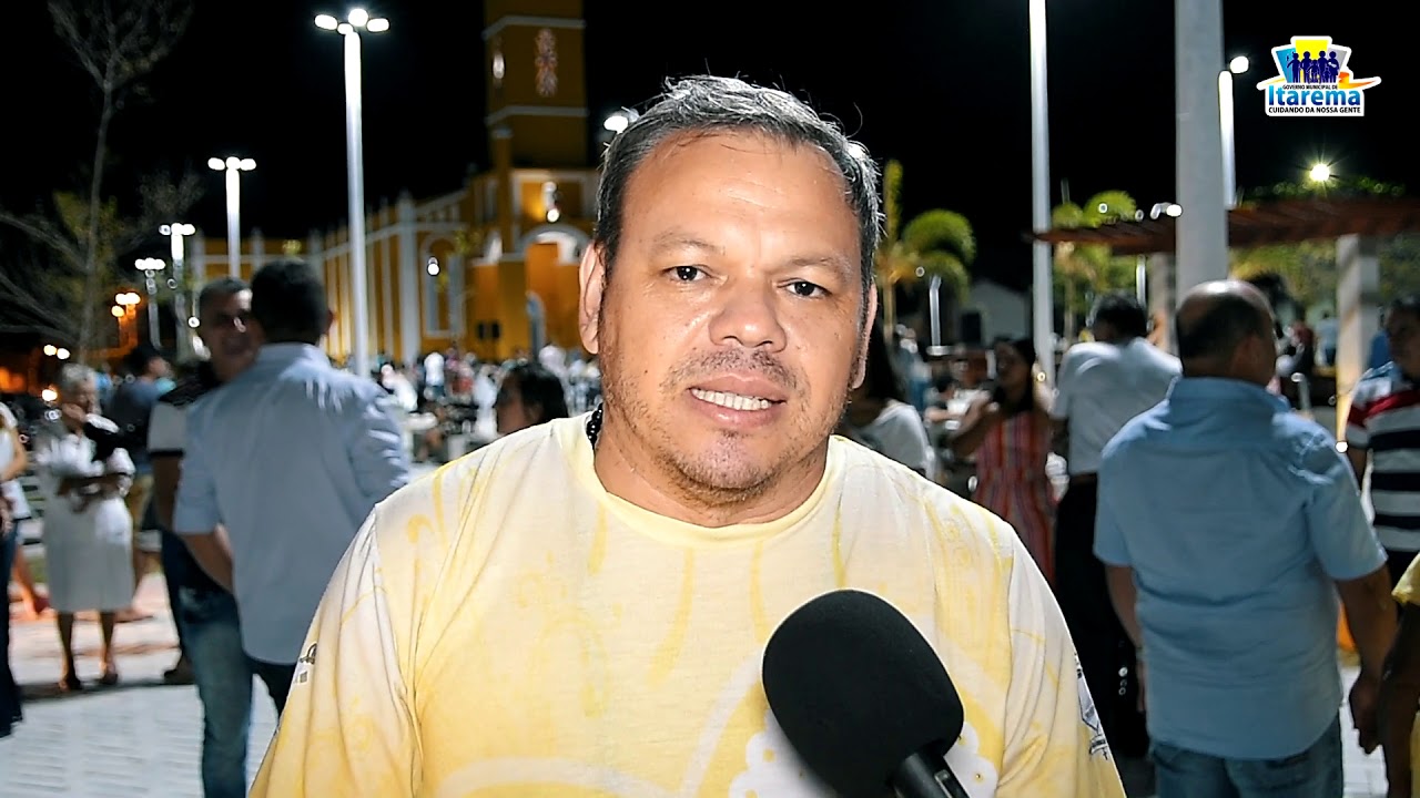 REINAUGURAÇÃO PRAÇA DA MATRIZ ITAREMA