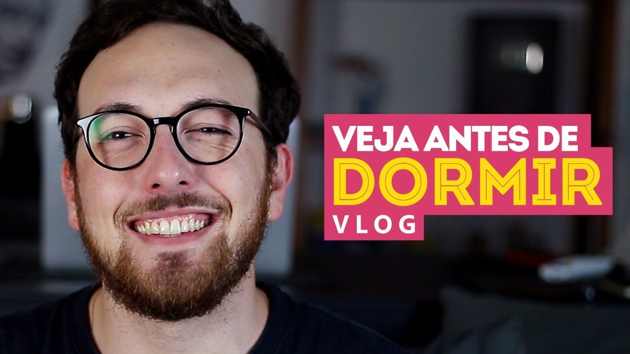 Para ver todo dia antes de dormir