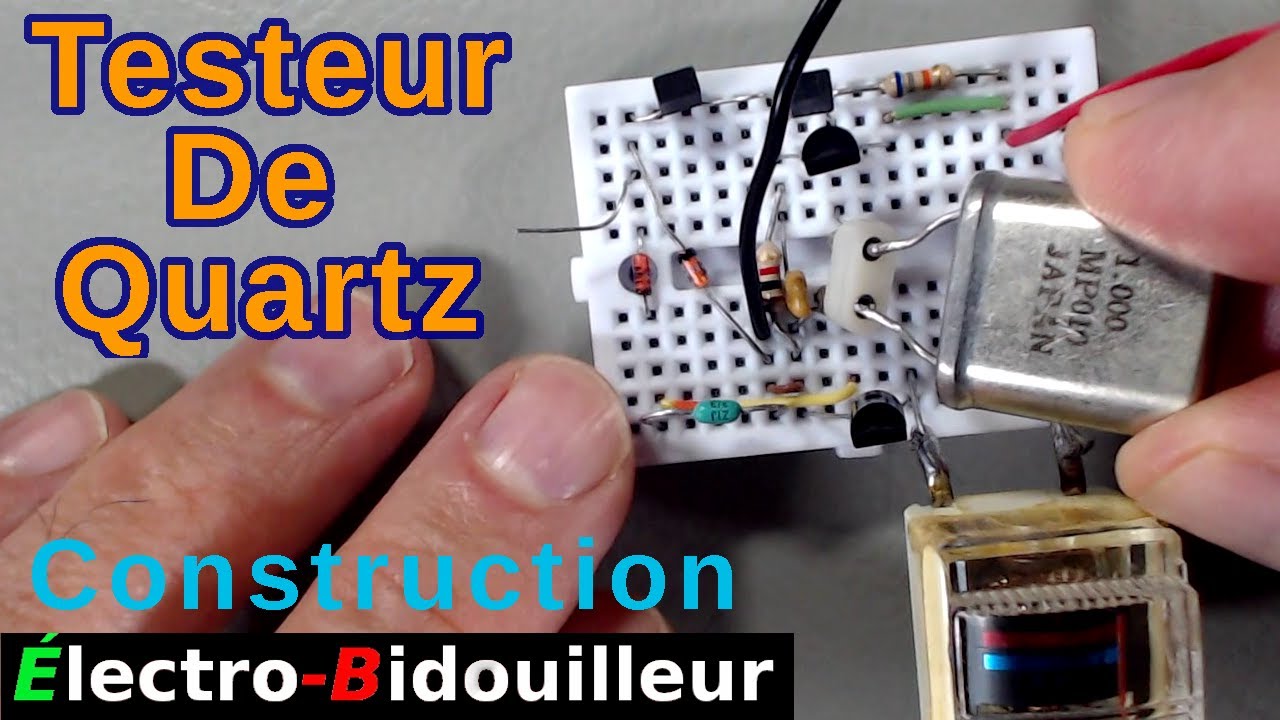 EB_#497 Construction - Testeur de Cristal de Quartz