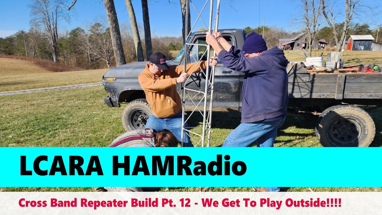 LCARA HAM Radio: Cross Band Repeater Pt. 12 - We Get To Play Outside!!!!
