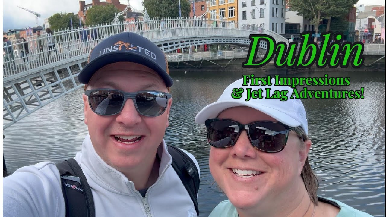 No Plans, Just Dublin! 🍀
